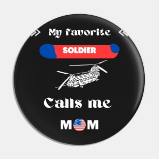 My Favorite SOLDIER Calls Me MOM Pin