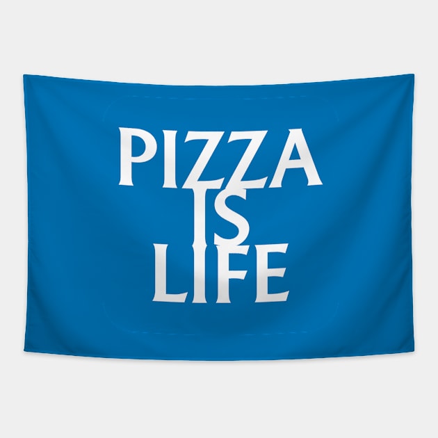 Pizza is Life Insurance Tapestry by PizzaIsLife