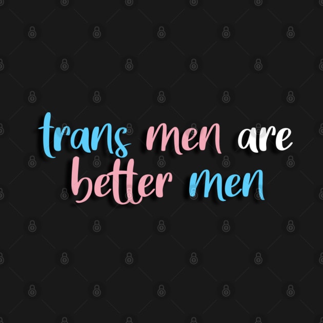 trans men are real men! by konstantlytired