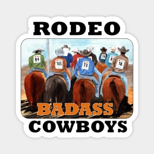 Badass Rodeo Cowboys Magnet