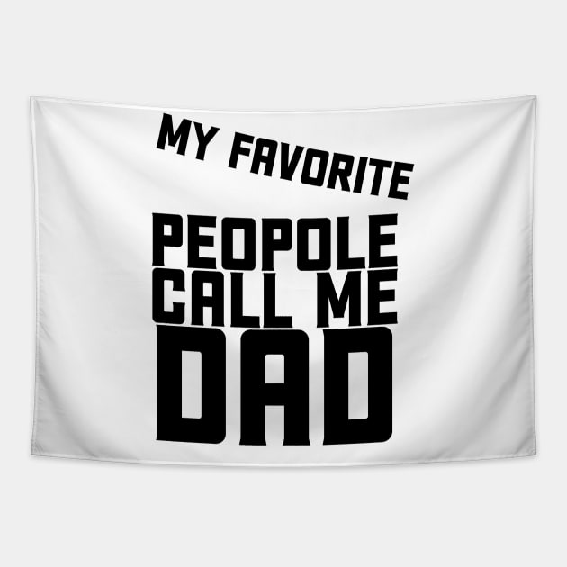 my fivorite people call me dad Tapestry by yassinnox