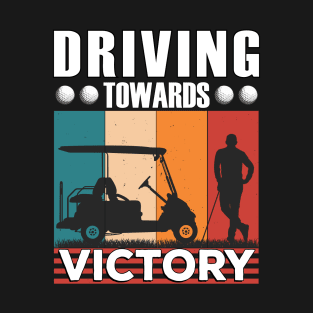 Driving towards victory T-Shirt