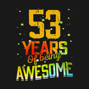 53 Years Of Being Awesome Gifts 53th Anniversary Gift Vintage Retro Funny 53 Years Birthday Men Women T-Shirt