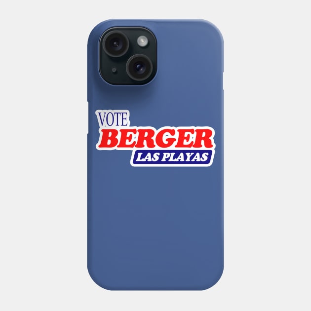 Vote Berger Phone Case by BigOrangeShirtShop