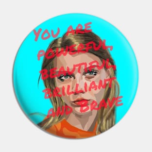 You are Powerful, Beautiful, Brilliant, and Brave Pin