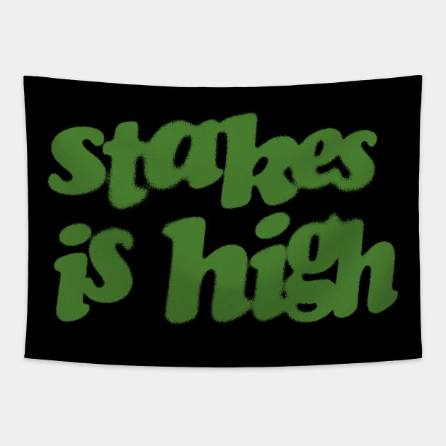 Stakes Is High Tapestry by Dreamon Studio