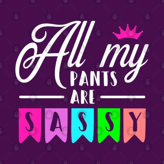 Sassy Pants by The Glam Factory