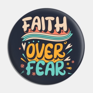 Faith over fear Pin