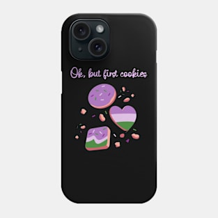 Ok but first cookies. Biscuit lover. Sweet tooth Phone Case