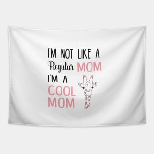 I'M NOT LIKE A REGULAR MOM I'M A COOL MOM, COOL MOM SHIRT, FUNNY MOTHER SHIRT Tapestry