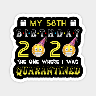 my 58th Birthday 2020 The One Where I Was Quarantined Funny Toilet Paper Magnet