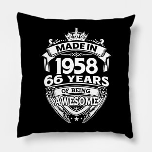 Made In 1958 66 Years Of Being Awesome Pillow