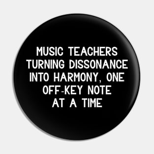 Music teachers Turning dissonance into harmony Pin