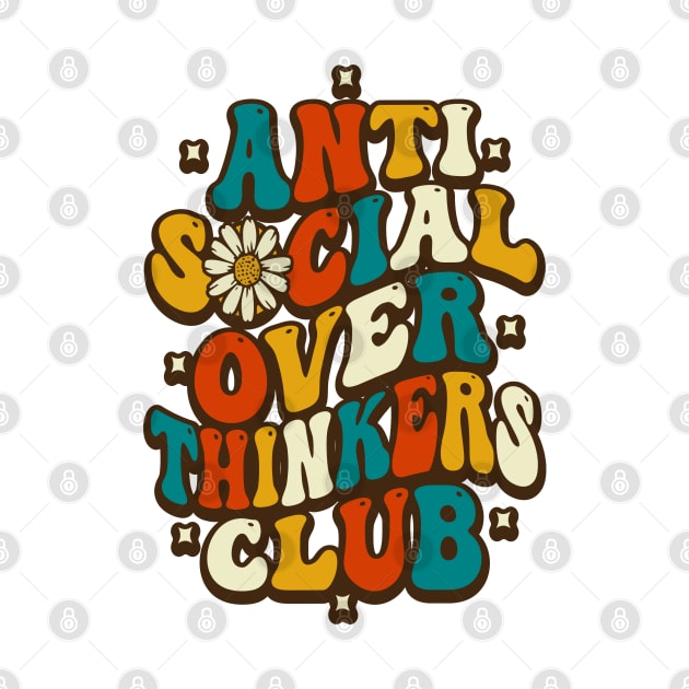 Overthinking Anti Social Over Thinkers Club Introverted by ARMU66