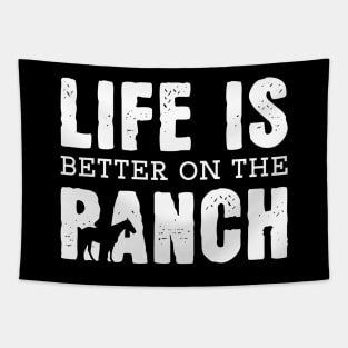 Life Is Better On The Ranch Tapestry