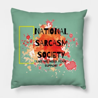 National Sarcasm Society Pillow