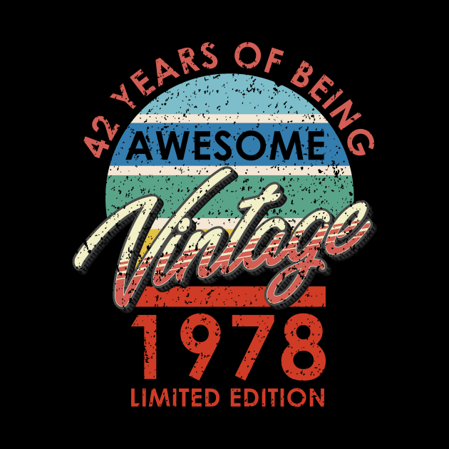 42 Years of Being Awesome Vintage 1978 Limited Edition by simplecreatives