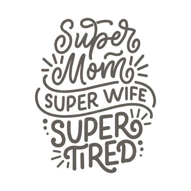 Super Mom Funny Slogan Typography by Blue Planet Boutique