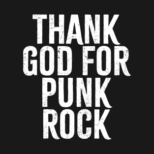 Thank God For Punk Rock T-Shirt