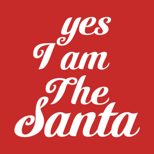 Yes I am The Santa T-Shirt