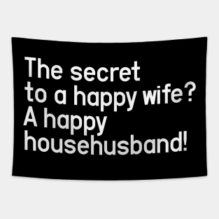 The secret to a happy wife? A happy househusband! Tapestry