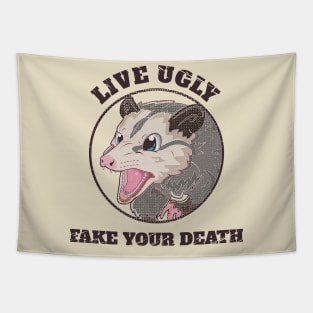 Live Ugly Fake Your Death Opossum Quotes 90's style Tapestry