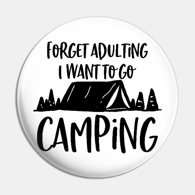 forget adulting and i want to go camping Pin by clownverty