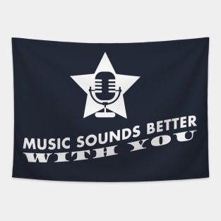 Music sounds better with you (white) Tapestry