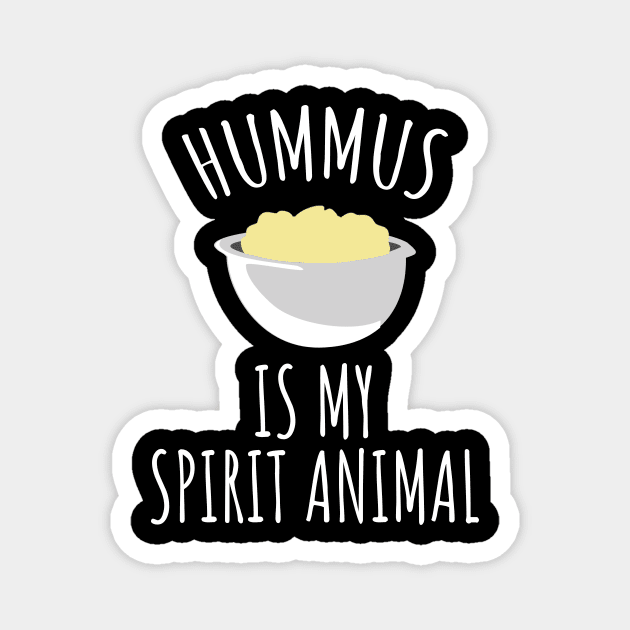 Hummus is my spirit animal Magnet by LunaMay