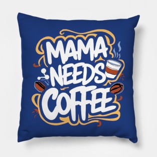 Mom needs Coffee Pillow