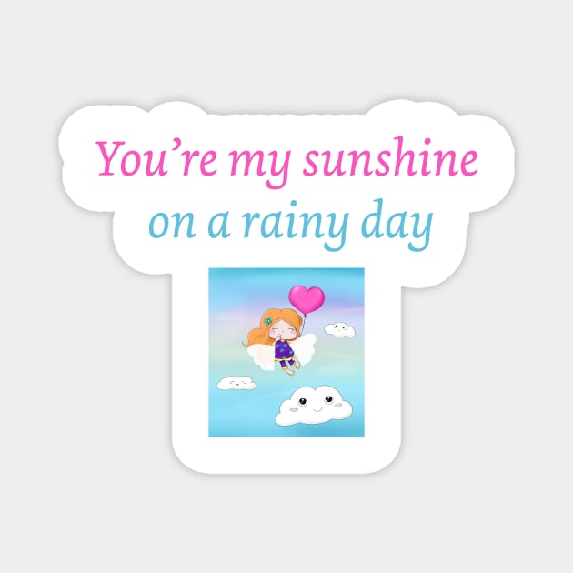 You're my sunshine on a rainy day Magnet by Artstastic