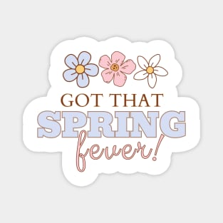 Got that Spring fever cute floral Magnet