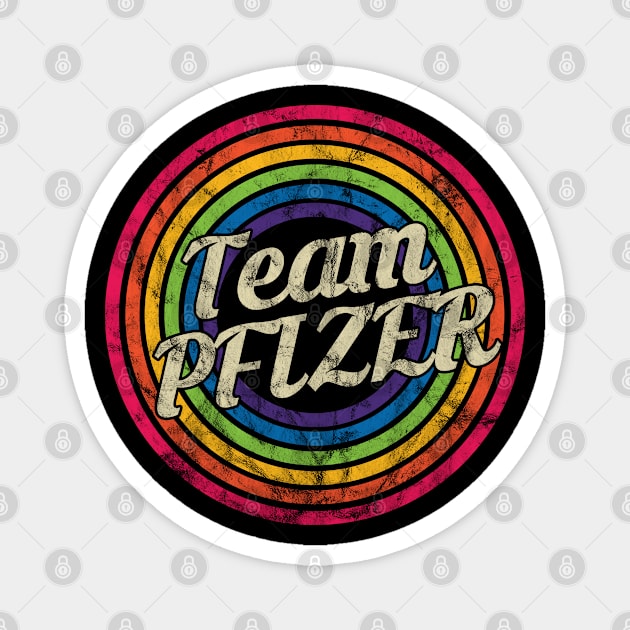 Team Pfizer - Retro Rainbow Faded-Style Magnet by MaydenArt