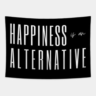 Happiness is an alternative Tapestry