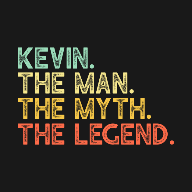 First Name KEVIN Man Myth Legend Fathers Day Gift by Harle