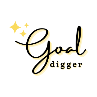 goal digger T-Shirt