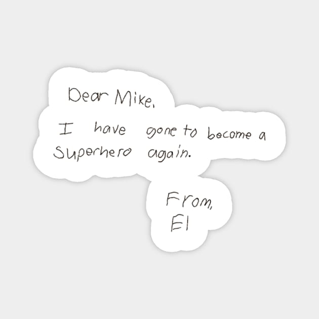 Dear mike from el - inspired by eleven letter in stranger things Magnet by tziggles