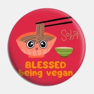 Feeling Soba blessed being vegan pun Pin