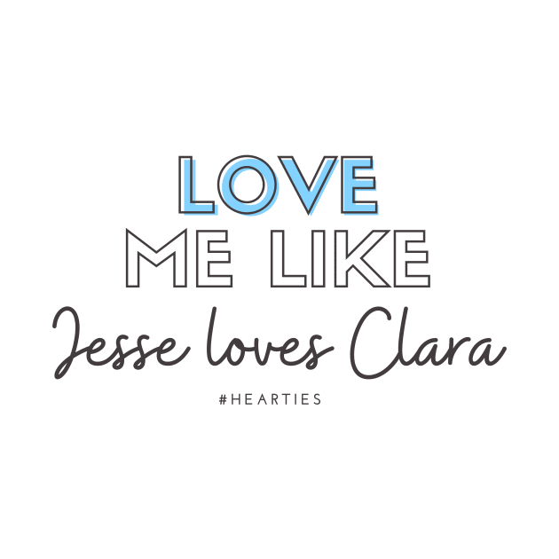 Love Me Like Jesse Loves Clara by Hallmarkies Podcast Store