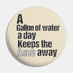 A GALLON OF WATER A DAY KEEPS THE ACNE AWAY Pin