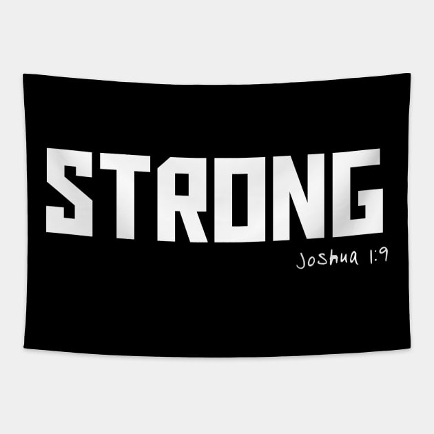 Strong - Joshua 1:9 Bible Verse Tapestry by Terry With The Word