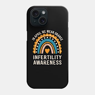 Infertility Awareness Week In April We Wear Orange Phone Case