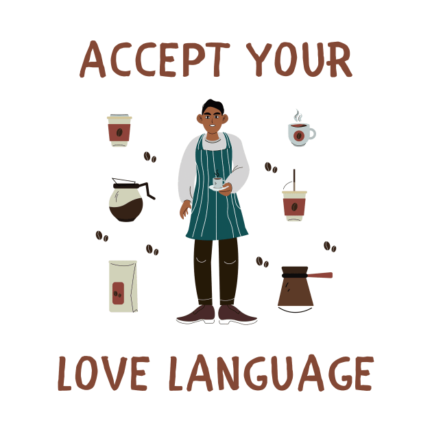 Accept your love language by IOANNISSKEVAS