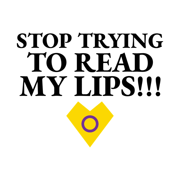 Stop reading my lips by MangoJonesLife