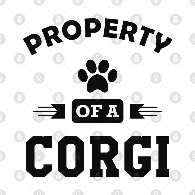 Corgi Dog - Property of a corgi by KC Happy Shop