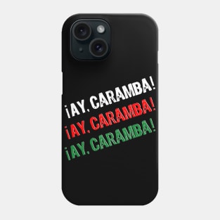 Ay Caramba! Phone Case