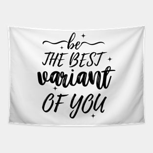 Be the best variant of you, Inspirational Tapestry