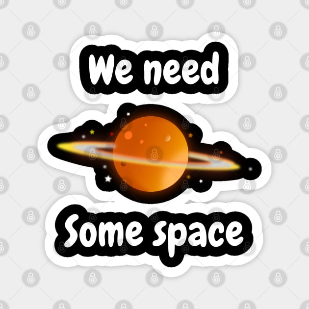 we need some space Magnet by AlfinStudio