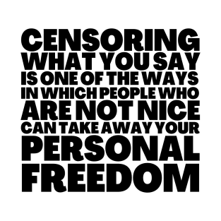 Frank Zappa Quote Censoring Take Away Personal Freedom T-Shirt