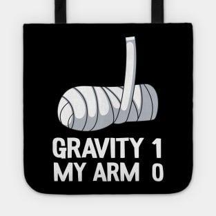 Get Well Soon Broken Arm Surgery Gravity 1 Funny Tote